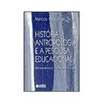 Livro - Historia, Antropologia e a Pesquisa Educacional