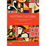 Livro - História Cultural: Ensaios Sobre Linguagens, Identidades e Práticas de Poder