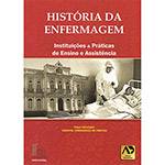 Livro - História da Enfermagem: Instituições & Práticas de Ensino e Assistência