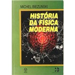 Livro - História da Física Moderna - Coleção História e Biografias