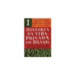 Livro - História da Vida Privada no Brasil - Novais