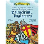 Livro - História de Combates, Amores e Aventuras do Valoroso Cavaleiro Palmeirim de Inglaterra - 6º Ano - 5ª Série - Série Quero Mais