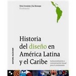 Livro - Historia Del Diseno En América Latina Y El Caribe