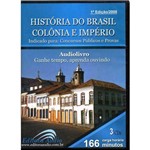 Livro - História do Brasil Colônia e Império - Áudio Livro