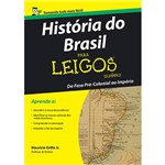 Livro - História do Brasil para Leigos: da Fase Pré-Colonial ao Império