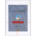 Livro - História do Cristianismo: ao Alcande de Todos