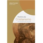 Livro - História do Cristianismo - para Compreender Melhor Nosso Tempo