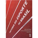 Livro - História do Esporte no Brasil - do Império Aos Dias Atuais