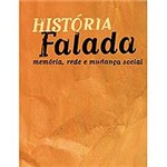 Livro - História Falada: Memória, Rede e Mudança Social