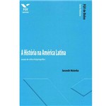 Livro - História na América Latina - Ensaio de Crítica Historiográfica, a