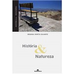 Livro - História & Natureza - Coleção História e Reflexões