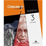 Livro - História: 2º Semestre - Coleção Ensino Médio - Vol. 3