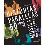 Livro - Histórias Paralelas - 50 Anos de Música Brasileira