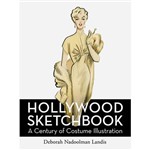 Livro - Hollywood Sketchbook: a Century Of Costume Illustration