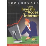 Livro - Home Broker - Como Investir em Ações Via Internet