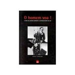 Livro - Homem Voa! a Vida de Santos-Dumont, o Conquistador