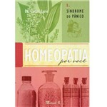 Livro - Homeopatia por Você - Síndrome do Pânico - Volume 1