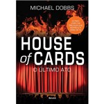 Livro - House Of Cards: o Último Ato (Livro 3)