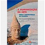 Livro - Humanização da Arte: Temas e Controversias na Filosofia