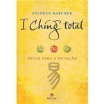Livro - I Ching Total - Mitos para a Mutação