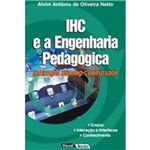 Livro - I.H.C. e a Engenharia Pedagógica - Interação Humano Computador