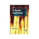 Livro - Ilusão Neoliberal, a