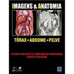 Livro - Imagens & Anatomia - Tórax, Abdome, Pelve