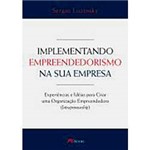 Livro - Implementando Empreendedorismo na Sua Empresa