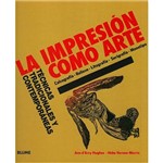 Livro - Impresión Como Arte -Técnicas Tradicionales Y Contemporáneas