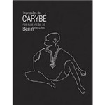 Livro - Impressões de Carybé Nas Suas Visitas ao Benin 1969-1987