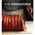 Livro - In The Charcuterie: The Fatted Calf''s Guide To Making Sausage, Salumi, Pates, Roasts