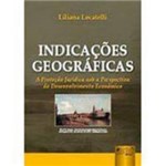 Livro - Indicações Geográficas: Proteção Jurídica Sob a Perspectiva do Desenvolvimento Econômico