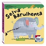 Livro Infantil - Empurre e Puxe - Selva Barulhenta - Happy Books