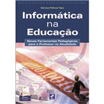 Livro - Informática na Educação: Novas Ferramentas Pedagógicas para o Professor na Atualidade
