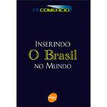Livro - Inserindo o Brasil no Mundo