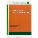 Livro - Insuficiência Ventilatória Aguda 5 - Série Terapia Intensiva Pediátrica e Neonatal