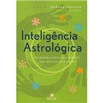 Livro - Inteligência Astrológica - um Método Prático para Iluminar Suas Decisões no Dia-a-dia
