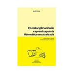 Livro - Interdisciplinaridade e Aprendizagem da Matemática em Sala de Aula