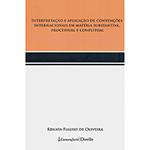 Livro - Interpretação e Aplicação de Convenções Internacionais em Matéria Substantiva, Processual e Conflitual