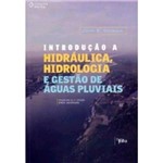 Livro - Introdução a Hidráulica, Hidrologia e Gestão de Águas Pluviais