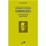 Livro - Introdução à Psicologia Fenomenológica - a Nova Psicologia de Edmund Husserl