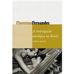 Livro - Investigação Etnológica no Brasil e Outros Ensaios, a