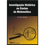Livro - Investigação Histórica no Ensino da Matemática