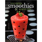 Livro - Iogurtes, Smoothies & Sorvetes