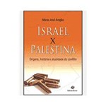 Livro - Israel X Palestina : Origens, História e Atualidade do Conflito