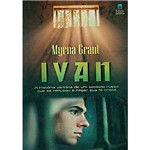 Livro Ivan - Myrna Grant