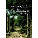 Livro - Ivana Curi em o Jardim de Amélia
