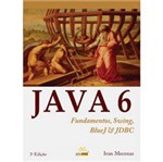 Livro - Java 6 Fundamentos, Swing, BlueJ e JDBC