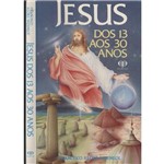 Livro - Jesus: dos 13 Aos 30 Anos