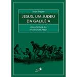 Livro - Jesus, um Judeu da Galiléia - Nova Leitura da História de Jesus